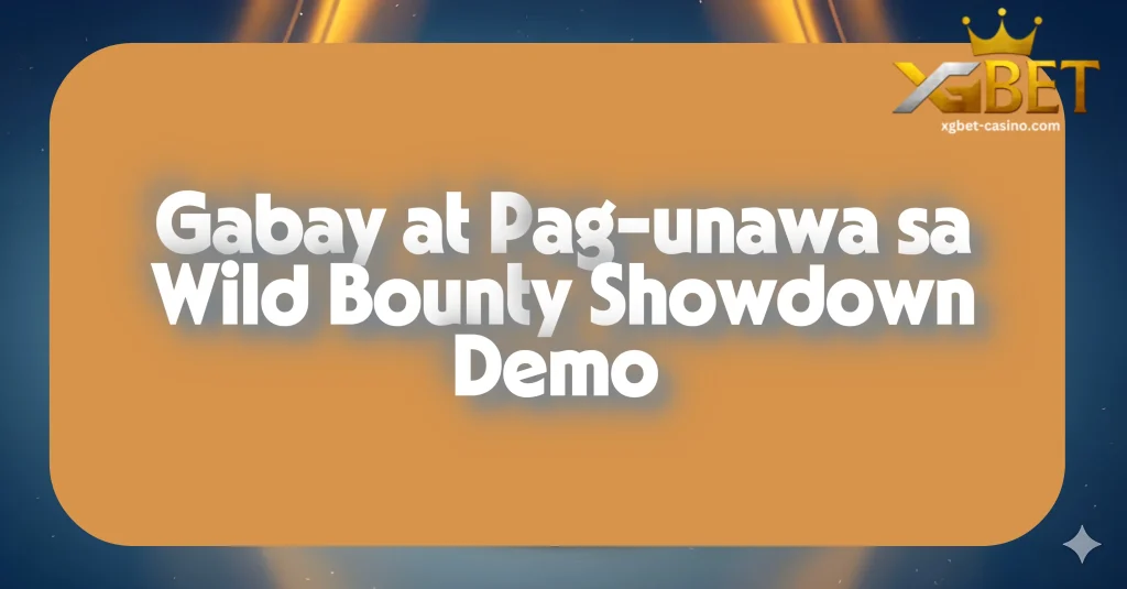 Gabay at Pag-unawa sa Wild Bounty Showdown Demo