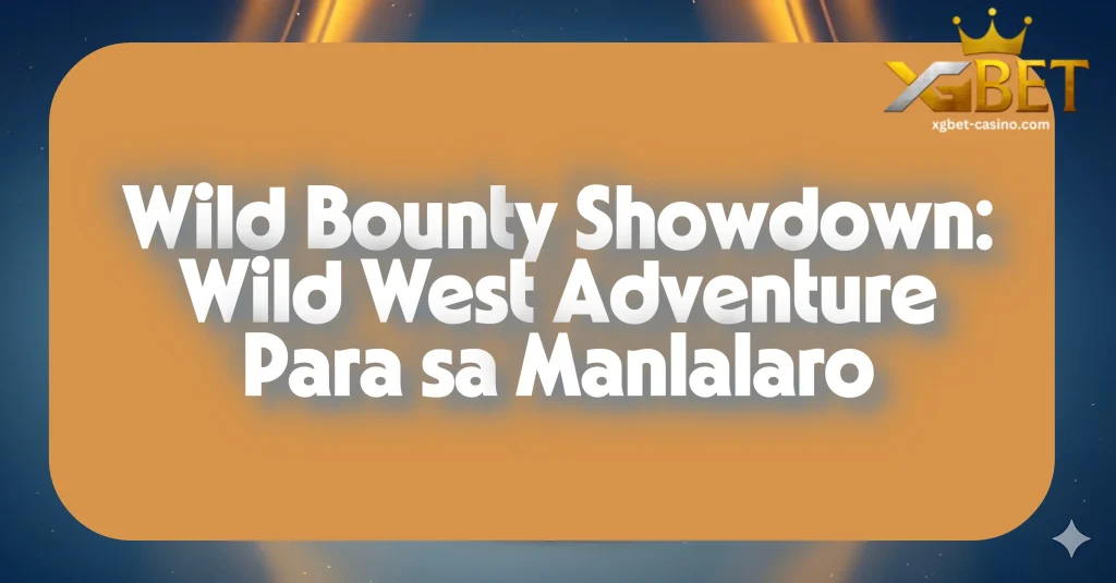 Wild Bounty Showdown: Wild West Adventure Para sa Manlalaro