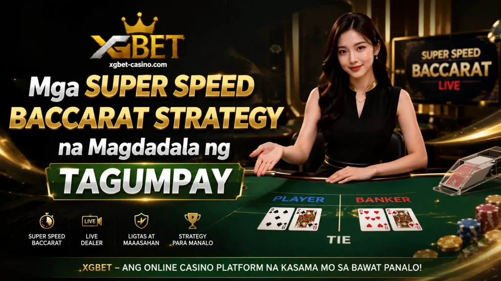 Mga Super Speed Baccarat Strategy na Magdadala ng Tagumpay
