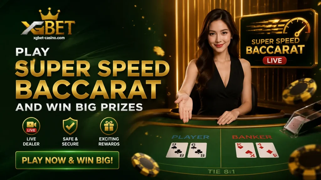 Play Super Speed Baccarat and Win Big Prizes