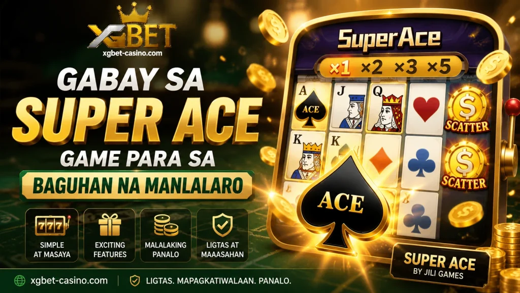 Gabay sa Super Ace Game Para sa Baguhan na Manlalaro