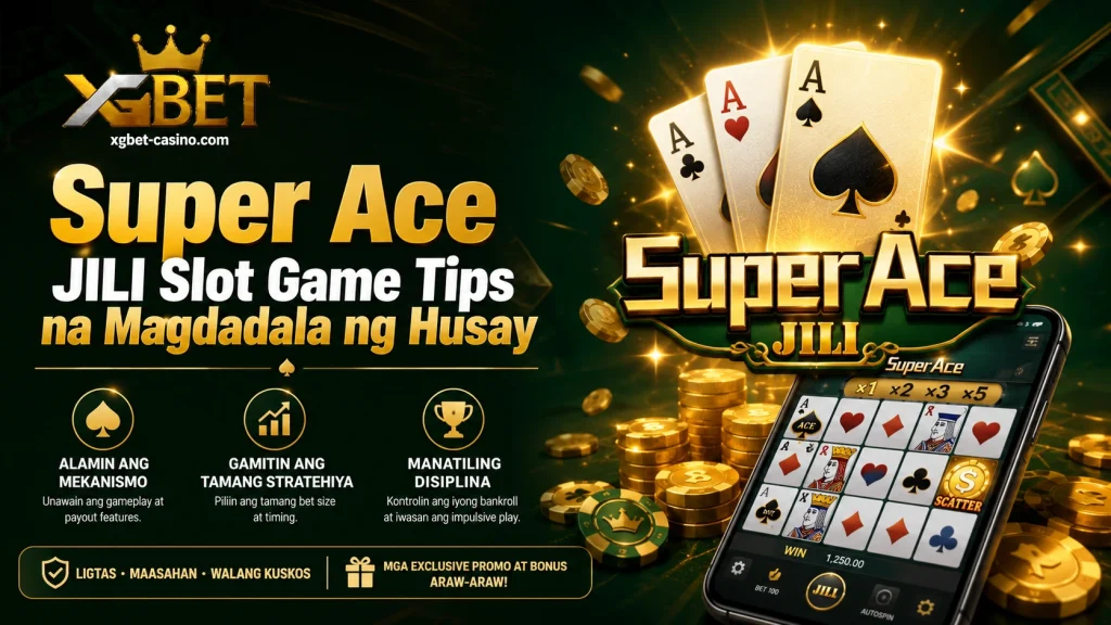 Super Ace JILI Slot Game Tips na Magdadala ng Husay