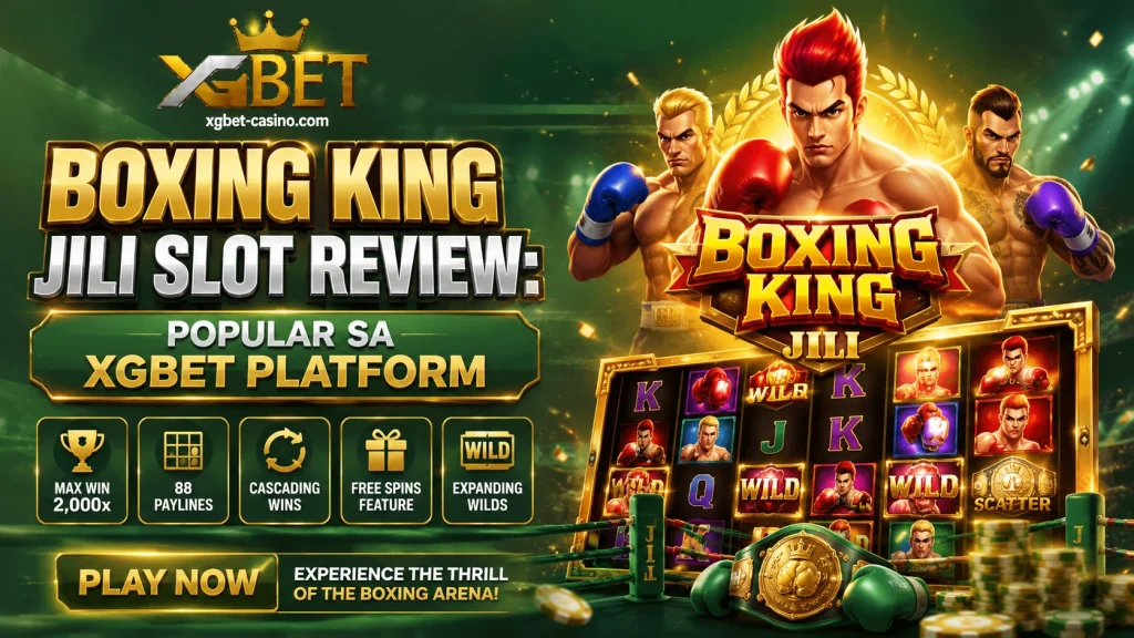 Boxing King JILI Slot Review: Popular sa XGBET Platform