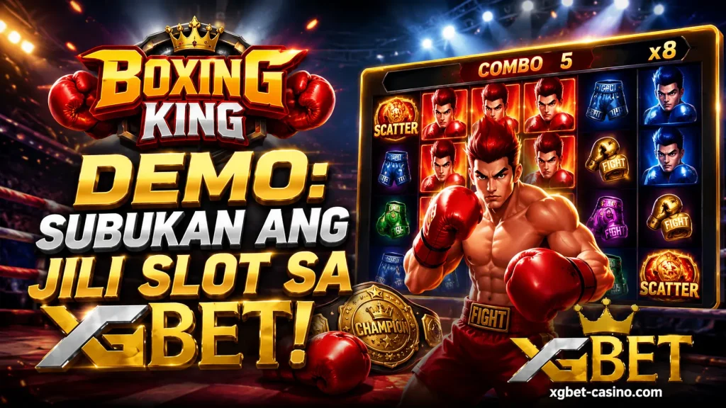 Boxing King Demo: Subukan ang JILI Slot sa XGBET!