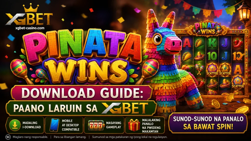 Pinata Wins Download Guide: Paano Laruin sa XGBET