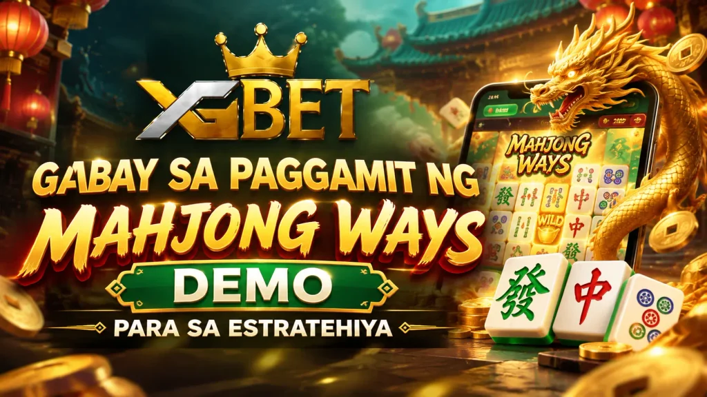 Gabay sa Paggamit ng Mahjong Ways Demo Para sa Estratehiya