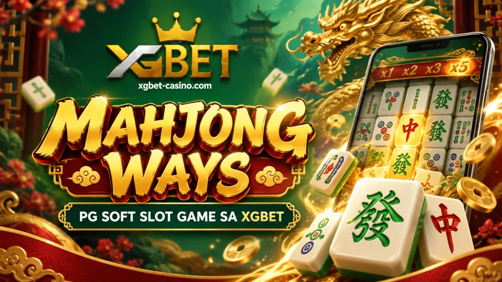 Mahjong Ways Isa sa Sikat na PG Soft Slot Game sa XGBET