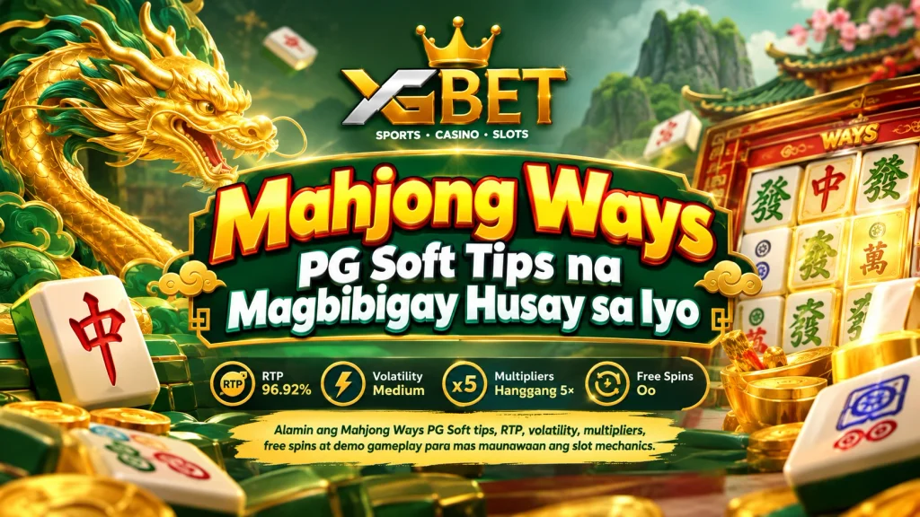 Mahjong Ways PG Soft Tips na Magbibigay Husay sa Iyo